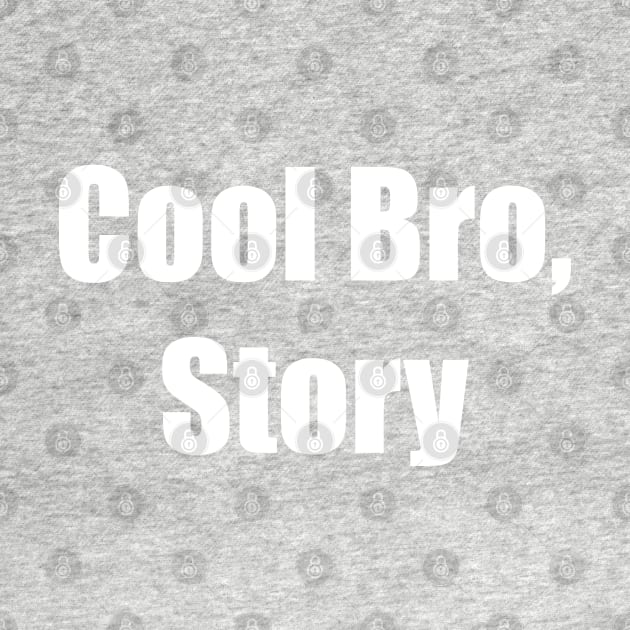 Cool Bro, Story by SubtleSplit